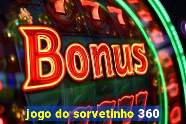 jogo do sorvetinho 360